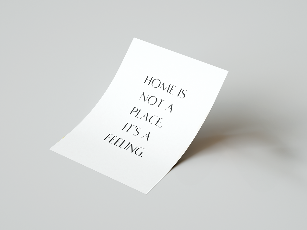 Home Is A Feeling Print