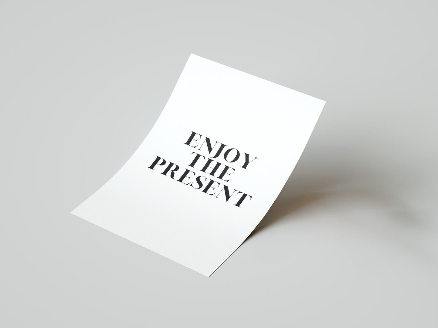 Enjoy the Present Print