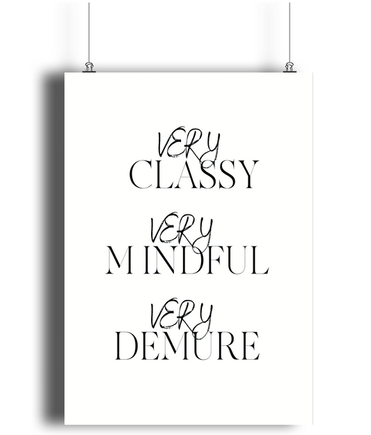 Very Classy, Very Mindful, Very Demure Print