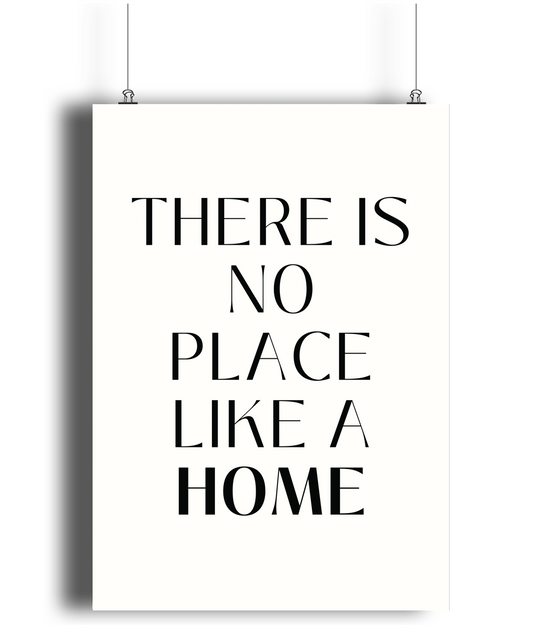 There’s No Place Like Home Print