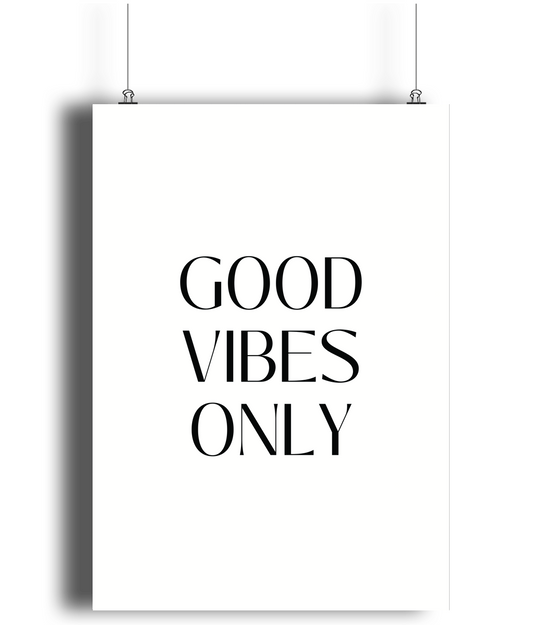 Good Vibes Only Print