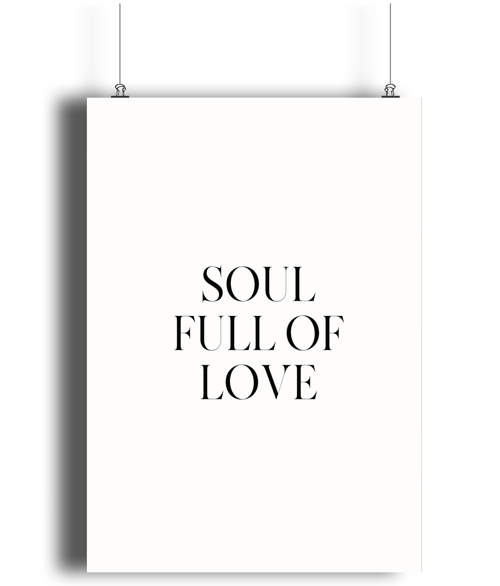 Soul Full of Love Print